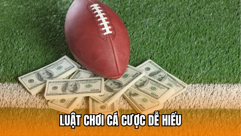 Luật cá cược bộ môn bóng bầu dục cũng khá dễ hiểu