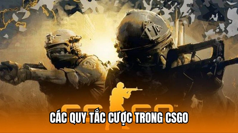 Các quy tắc cược trong CSGO