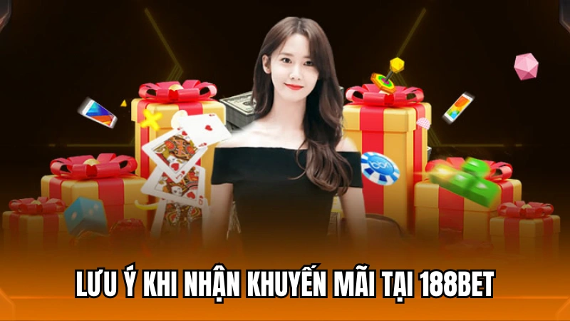 Lưu ý cho thành viên khi đăng ký nhận khuyến mãi tại 188Bet