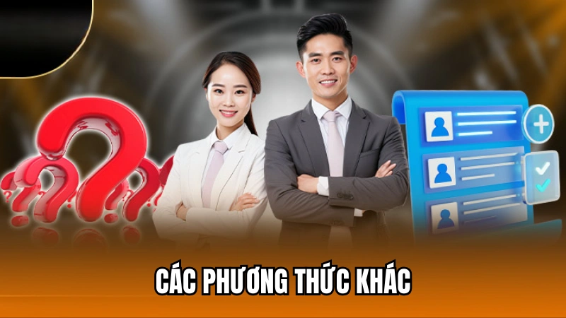 Các phương thức hỗ trợ khác của nhà cái