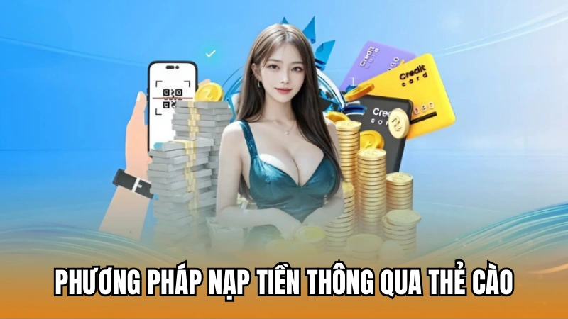 Nạp tiền vào 188Bet thông qua thẻ cào khá tiện lợi