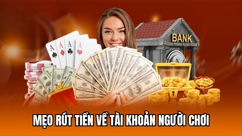 Mẹo rút tiền từ 188Bet về tài khoản người chơi nhanh nhất