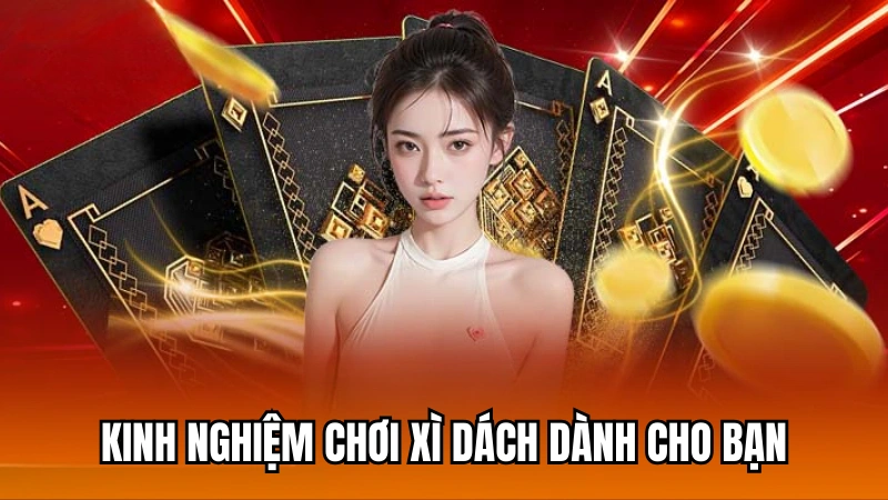 Kinh nghiệm chơi xì dách ăn tiền đỉnh cao tại 188Bet dành cho bạn