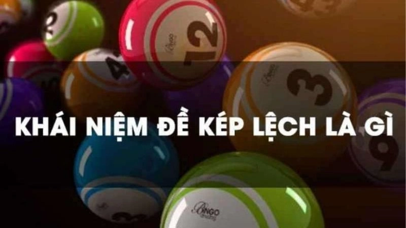 Tìm hiểu về kép lệch