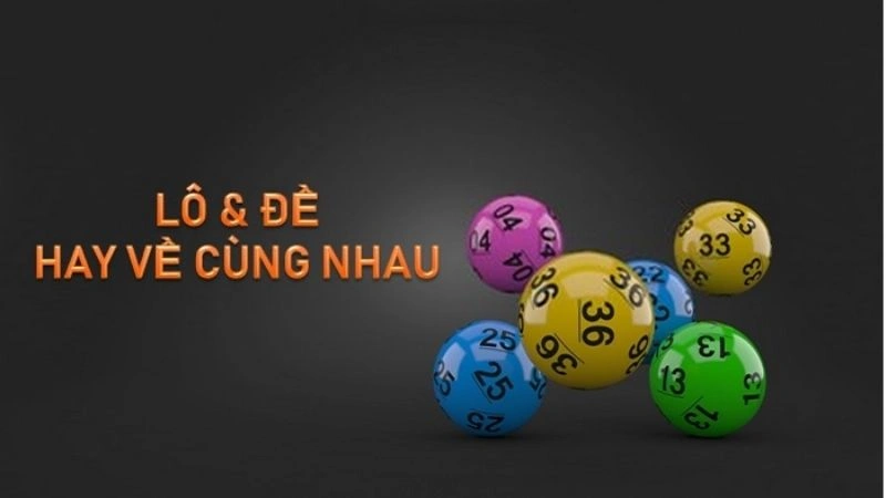 Những cặp lô hay về cùng nhau dễ trúng lớn